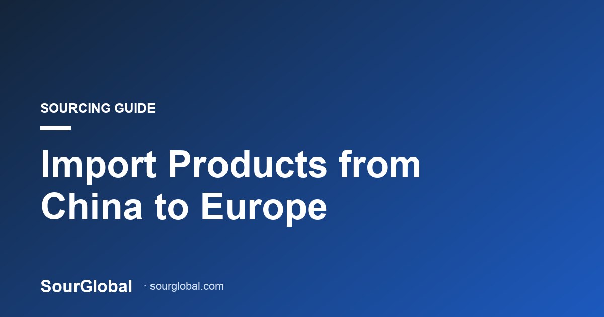 import products from China to Europe