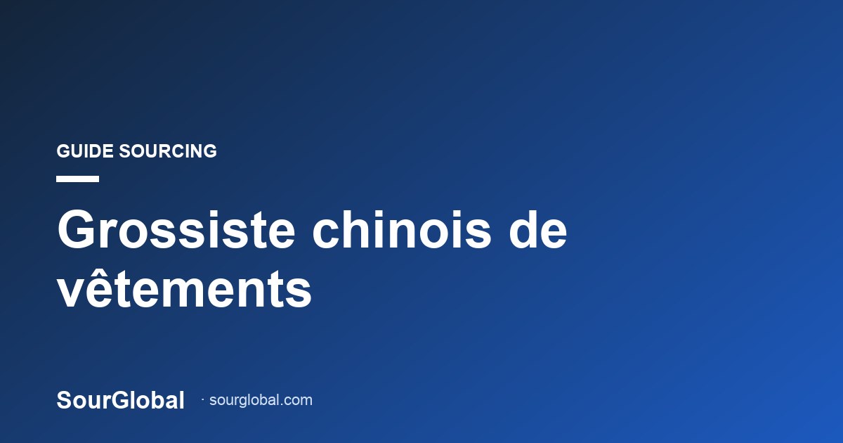 grossiste chinois vêtement